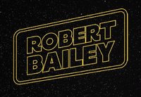 Robert Bailey - STAR WARS